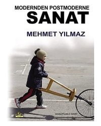 Modernden Postmoderne Sanat Mehmet Yılmaz Ütopya Yayınevi