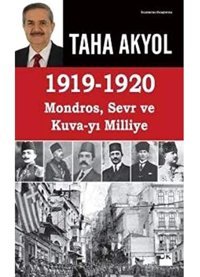 1919-1920 Mondros, Sevr Ve Kuva-Yı Milliye Taha Akyol Doğan Kitapçılık