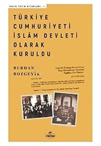 Türkiye Cumhuriyeti İslam Devleti Olarak Kuruldu Burhan Bozgeyik Ravza Yayınları