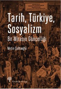 Tarih, Türkiye, Sosyalizmbir Mirasın Güncelliği MetIn Çulhaoğlu Yordam Kitap
