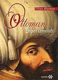 Ottoman Empıre Unveıled Erhan Afyoncu Yeditepe Yayınevi