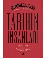 TarihIn İnsanlarıkişilikler Ve TarihIn Seyri Margaret Macmillan Kolektif Kitap