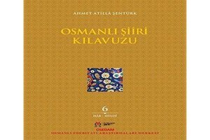 Osmanlı Şiiri Kılavuzu 6. Cilt Ahmet Atilla Şentürk Dby Yayınları