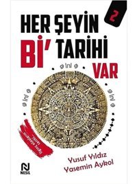 Her ŞeyIn Bi Tarihi Var - 2 Yusuf Yıldız Nesil Yayınları