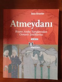 Atmeydanıbizans Araba Yarışlarından Osmanlı Şenliklerine Seza Sinanlar Kitap Yayınevi