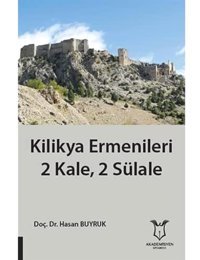 Kilikya Ermenileri 2 Kale, 2 Sülale Hasan Buyruk Akademisyen Kitabevi