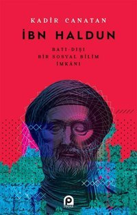 İbn Haldunbatı - Dışı Bir Sosyal Bilim İmkanı Kadir Canatan Pınar Yayınları