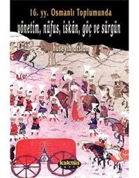 16.Yy. Osmanlı Toplumunda Yönetim Nüfus HüseyIn Arslan Kaknüs Yayınları