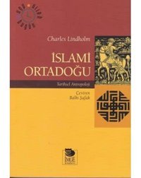 İslami Ortadoğu - Tarihsel Antropoloji Charles Lindholm İmge Kitabevi