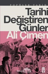 Tarihi Değiştiren Günler Ali Çimen Timaş