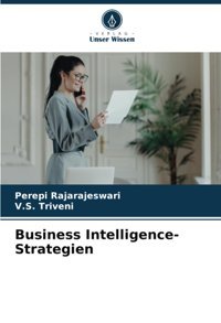 Business Intelligence-Strategiende Rajarajeswari, Perepi Verlag Unser Wissen