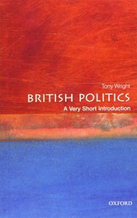 British Politicsa Very Short Introduction Wright, Tony Oxford Unıversıty Press