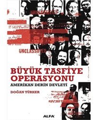 Büyük Tasfiye Operasyonuamerikan DerIn Devleti Doğan Türker Alfa Yayınları
