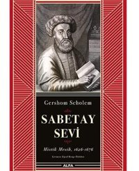 Sabetay Sevimistik Mesih, 1626-1676 Gershom Scholem Alfa Yayınları