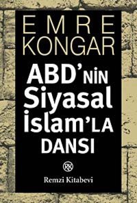AbdnIn Siyasal İslamla Dansı Emre Kongar Remzi Kitabevi