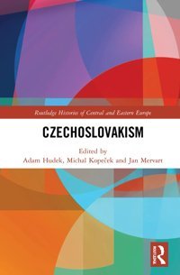 Czechoslovakism ( Histories Of Central And Eastern Europe) Routledge
