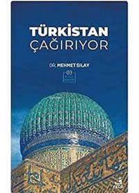 Türkistan Çağırıyorbütün Eserleri Mehmet Sılay Fecr Yayınları