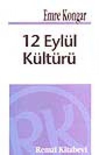 12 Eylül Kültürü(Kültür Üzerine 4) Emre Kongar Remzi Kitabevi