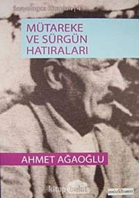 Mütareke Ve Sürgün Hatıraları Ahmet Ağaoğlu Doğu Kitabevi