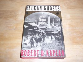 Balkan Ghostsa Journey Through History Kaplan, Robert D. St. Martin'S Press