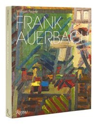 Frank Auerbachrevised And Expanded Edition Feaver, William Rizzoli
