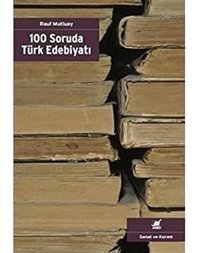 100 Soruda Türk Edebiyatı Rauf Mutluay Ayrıntı Yayınları