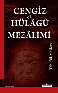 Cengiz Ve Hülagü Mezalimi Tahirü'L-Mevlevi Kardelen Yayınları