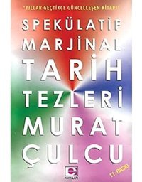 Marjinal Tarih Tezleri Murat Çulcu E Yayınları