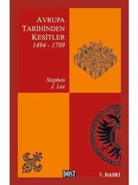 Avrupa Tarihinden Kesitler(1494 - 1789) Stephen J. Lee Dost Kitabevi