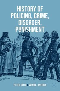 History Of Policing, Crime, Disorder, Punishment Joyce, Peter Palgrave Macmillan