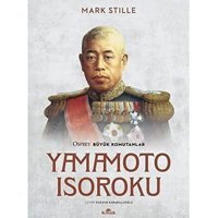 Yamamoto Isoroku Mark Stille Kronik Kitap