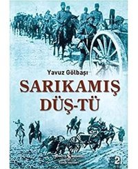 Sarıkamış Düş-Tü Yavuz Gölbaşı İş Bankası Kültür Yayınları