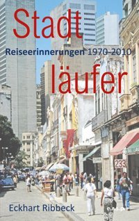Stadtluferreiseerinnerungen 1970-2010 Ribbeck, Eckhart Bod - Books On Demand