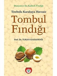 Tombul Fındığı - Tirebolu Karakaya Havzası Turan Karadeniz Arı Sanat Yayınevi
