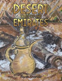Desert Tales Of The Emirates Sharida, Farah AustIn Macauley Publishers Ltd