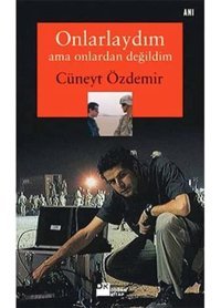 Onlarlaydım Ama Onlardan Değildim Cüneyt Özdemir Doğan Kitapçılık