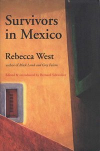 Survivors In Mexico8Vo. Rebecca West Yale University Press