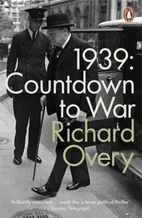 1939Countdown To War Overy, Richard Penguin