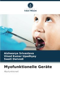 Myofunktionelle Gertemyofunktionell Srivastava, Aishwarya Verlag Unser Wissen