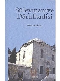 Süleymaniye Darulhadisixvı. - Xvıı. Asırlar MehdIn Çiftçi Kitabevi