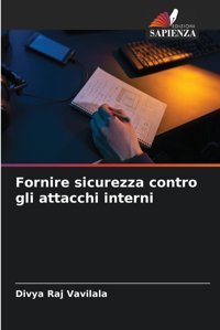 Fornire Sicurezza Contro Gli Attacchi İnternide Vavilala, Divya Raj Edizioni Sapienza