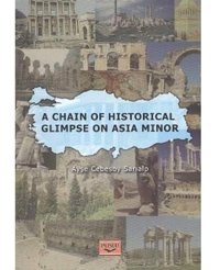 A ChaIn Of Historical Glimpse On Asia Minor Ayşe Cebesoy Sarıalp Puslu Yayıncılık