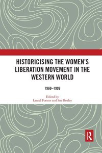 Historicising The Women'S Liberation Movement In The Western World1960-1999 Routledge