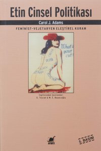 EtIn Cinsel Tarihifeminist-Vejetaryen Eleştirel Kuram Carol J. Adams Ayrıntı Yayınları