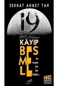 19 Kayıp Besmelebu Keşifle Herşey Değişti Serhat Ahmet Tan Şira Yayınları