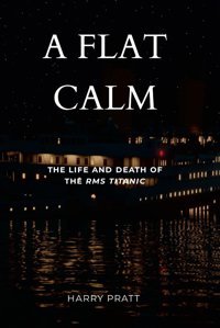 A Flat Calm Pratt, Harry