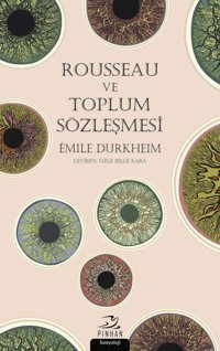Rousseau Ve Toplum Sözleşmesi Emile Durkheim Pinhan Yayıncılık