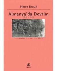 Almanya'Da Devrim1917 - 1923 Pierre Broue Ayrıntı Yayınları