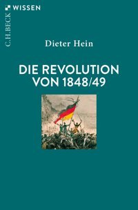 Die Revolution Von 1848/49 (Beck'Sche Reihe)2019 Hein, Dieter C.H. Beck