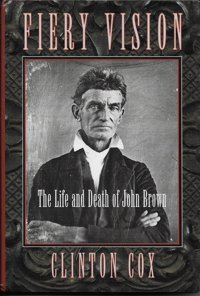 Fiery Visionthe Life And Death Of John Brown Cox, Clinton Scholastic